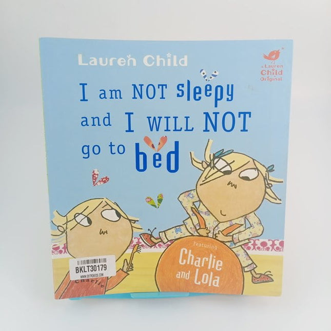 Iam not sleepy and I will not go to bed - BKLT30179