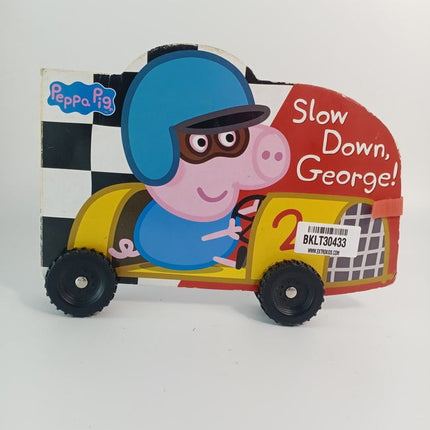 Slow down george - BKLT30433