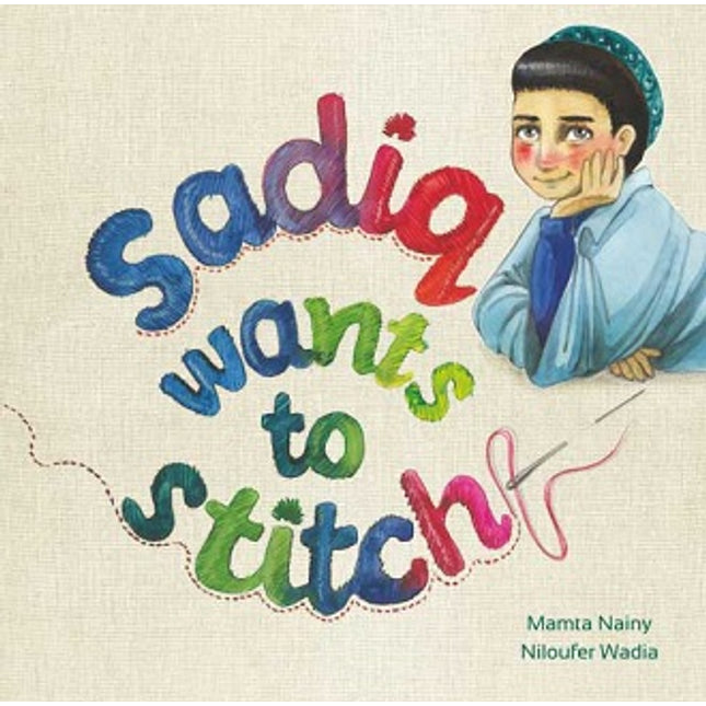 Sadiq Wants to Stitch