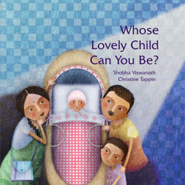Whose lovely child can you be?